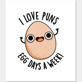 I Love Puns Egg Days A Week Funny Food Pun Posters and Art